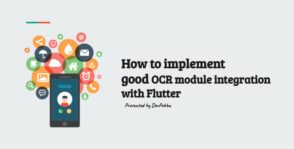 How to implement good OCR module integration with Flutter How to implement good OCR module integration with Flutter