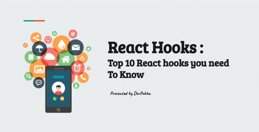 React Hooks Top 10 React Hooks You Need To Know Devpubba 7398